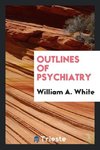 Outlines of psychiatry