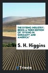 The dyeing industry; being a third edition of 