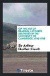 On the art of reading; lectures delivered in the University of Cambridge, 1916-1918