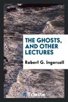 The ghosts, and other lectures