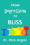 From Depression to Bliss