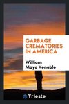 Garbage crematories in America