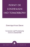 Point de Lendemain (No Tomorrow)