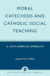 Moral Catechesis and Catholic Social Teaching