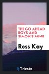 The go ahead boys and Simon's mine