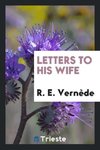 Letters to his wife