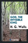 God, the invisible king