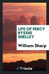 Life of Percy Bysshe Shelley