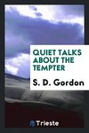 Quiet talks about the tempter