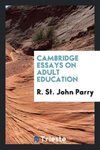 Cambridge essays on adult education