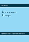 Synthese unter Schutzgas