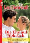 Leni Behrendt Nr. 4: Die Ehe auf Abbruch / Ein widerspenstiges Mädchen / Die Familie wünscht es