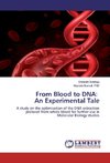 From Blood to DNA: An Experimental Tale