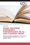 Áreas naturales protegidas: interpretación de su uso y función social