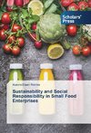 Sustainability and Social Responsibility in Small Food Enterprises