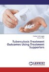 Tuberculosis Treatment Outcomes Using Treatment Supporters