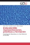 EVALUACIÓN: representaciones, prácticas y formación