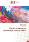 Diabète et cytokines [Hommage à Edgar Pisani]