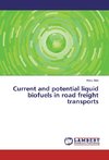 Current and potential liquid biofuels in road freight transports