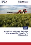 Bazi Bant ve Genel Ilaçlama Yöntemleri Ile Yabanci Ot Mücadelesi