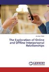 The Exploration of Online and Offline Interpersonal Relationships