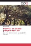Bolivia: el último periplo del Che