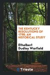 The Kentucky resolutions of 1798; an historical study