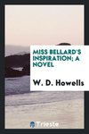 Miss Bellard's inspiration; a novel