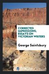 Corrected impressions; essays on Victorian writers