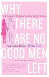 Why There Are No Good Men Left