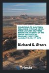 Conditions of success in preaching without notes. Three lectures delivered before the students of the Union theological seminary, New York, Januray 13, 20, 27