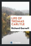 Life of Thomas Carlyle