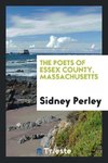 The poets of Essex county, Massachusetts