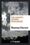 The money-lender unmasked