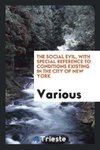 The social evil, with special reference to conditions existing in the city of New York