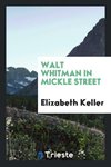 Walt Whitman in Mickle Street