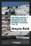 The free lances. A romance of the Mexican valley. In three volumes. Vol. III