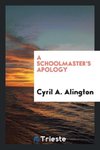 A schoolmaster's apology