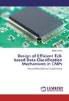 Design of Efficient TLB-based Data Classification Mechanisms in CMPs