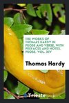 The works of Thomas Hardy in prose and verse, with prefaces and notes. Prose. VOL. XIV