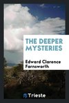 The deeper mysteries