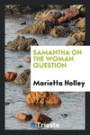 Samantha on the woman question