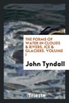 The forms of water in clouds & rivers, ice & glaciers. Volume I