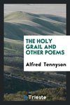 The Holy Grail and other poems