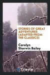 Stories of great adventures (adapted from the classics)