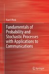 Fundamentals of Probability and Stochastic Processes with Applications to Communications