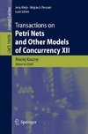 Transactions on Petri Nets and Other Models of Concurrency XII