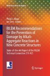 RILEM Recommendations for the Prevention of Damage by Alkali-Aggregate Reactions in New Concrete Structures