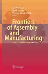 Frontiers of Assembly and Manufacturing