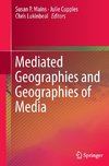 Mediated Geographies and Geographies of Media